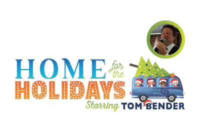 "Home For The Holidays" - Tom Bender - Tues., Dec. 1, 2026