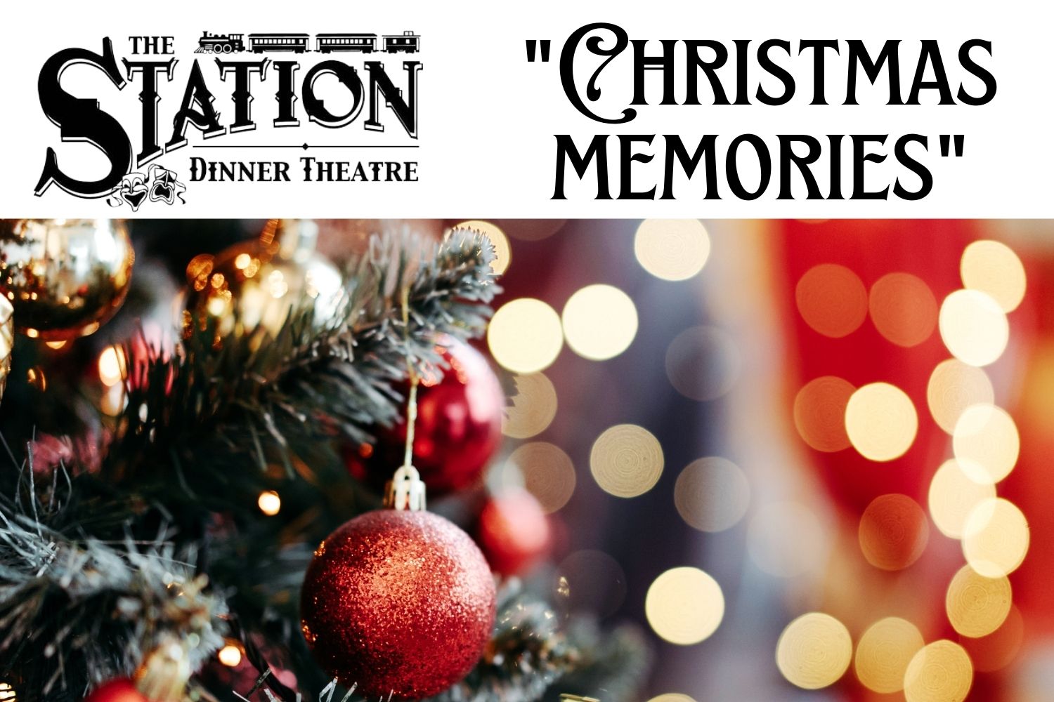\"Christmas Memories\"-Station Dinner Theatre- Wed., Nov. 29, 2023