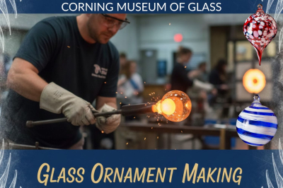 Glass Ornaments at Corning Museum of Glass - Sun., Nov. 29, 2026 Glass Ornaments at Corning Museum of Glass - Sun., Nov. 29, 2026