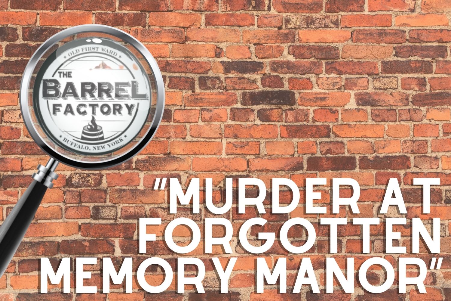 \"Murder at Forgotten Memory Manor\"- Tues., April 26, 2022